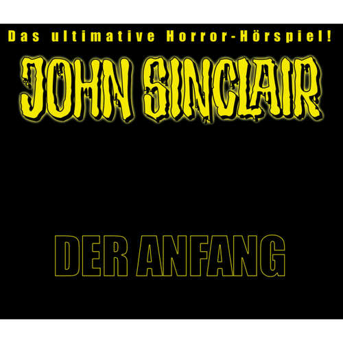 Hoerbuch John Sinclair, Sonderedition 1: Der Anfang - Jason Dark - Frank Glaubrecht