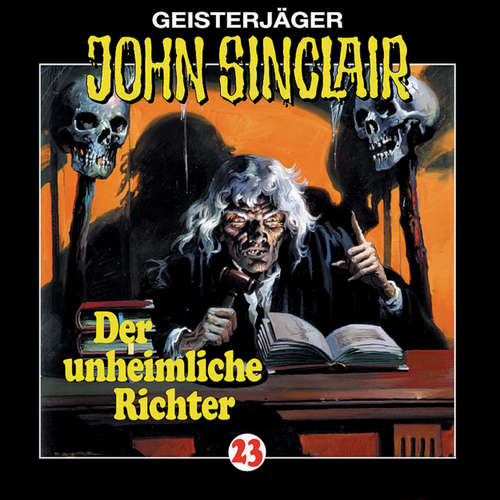 Hoerbuch John Sinclair, Folge 23: Der unheimliche Richter - Jason Dark - Frank Glaubrecht