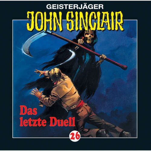 Hoerbuch John Sinclair, Folge 26: Das letzte Duell (3/3) - Jason Dark - Frank Glaubrecht