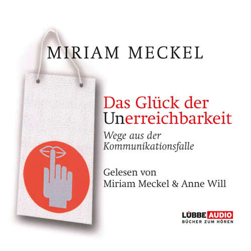 Das Glück der Unerreichbarkeit - Wege aus der Kommunikationsfalle