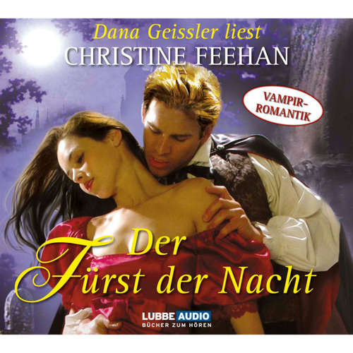 Hoerbuch Der Fürst der Nacht  -  Die Legende der Karpathianer 3 - Christine Feehan - Dana Geissler