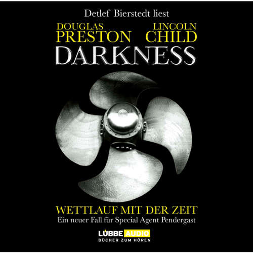 Hoerbuch Darkness - Wettlauf mit der Zeit - Douglas Preston - Detlef Bierstedt Hoerbuch Darkness - Wettlauf mit der Zeit - Douglas Preston - Detlef Bierstedt