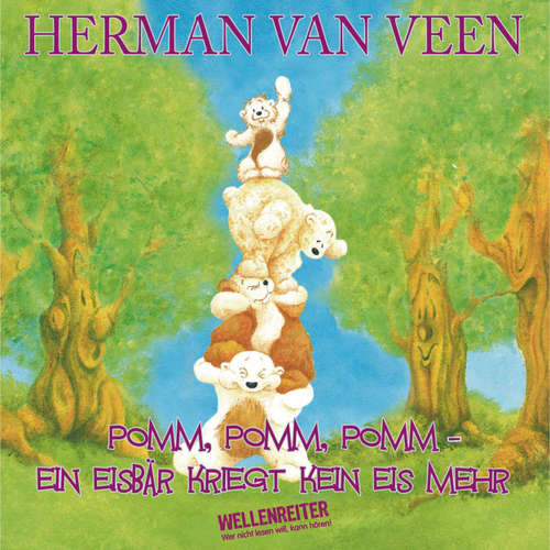 Hoerbuch Pomm, pomm, pomm, ein Eisbär kriegt kein Eis mehr - Herman van Veen - Herman van Veen