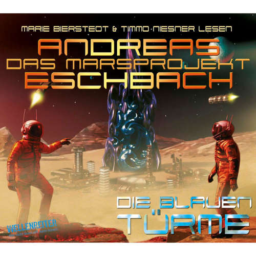 Hoerbuch Die blauen Türme - Das Marsprojekt 2 - Andreas Eschbach - Marie Bierstedt