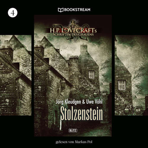 Hoerbuch H. P. Lovecrafts Schriften des Grauens, Folge 4: Stolzenstein - H. P. Lovecraft - Markus Pol