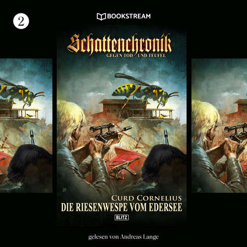 Hoerbuch Schattenchronik, Folge 2: Die Riesenwespe vom Edersee - Curd Cornelius - Andreas Lange