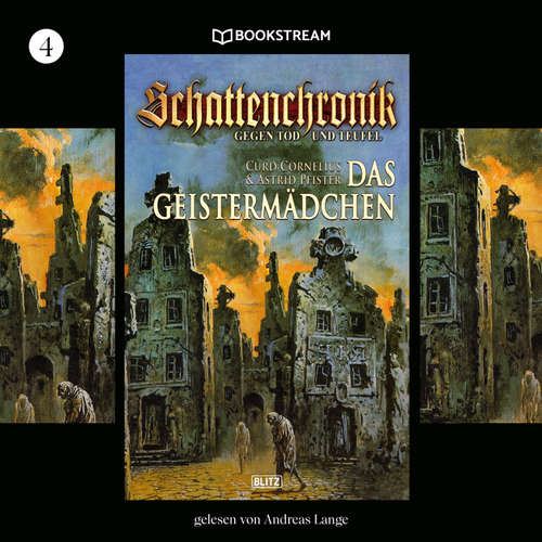 Hoerbuch Schattenchronik, Folge 4: Das Geistermädchen - Curd Cornelius - Andreas Lange