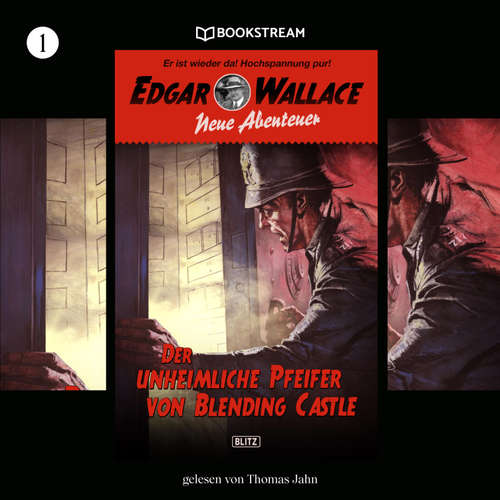 Hoerbuch Edgar Wallace - Neue Abenteuer, Folge 1: Der unheimliche Pfeifer von Blending Castle - Edgar Wallace - Thomas Jahn