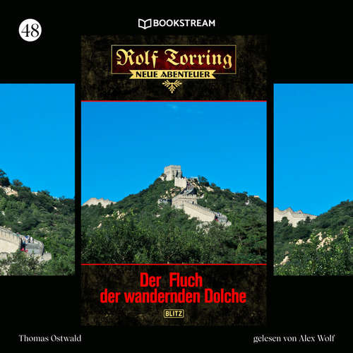 Hoerbuch Rolf Torring - Neue Abenteuer, Folge 48: Der Fluch der wandernden Dolche - Thomas Ostwald - Alex Wolf