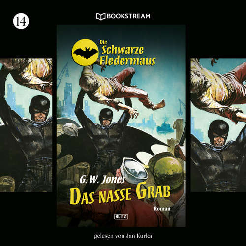 Hoerbuch Die Schwarze Fledermaus, Folge 14: Das nasse Grab - G. W. Jones - Jan Kurka