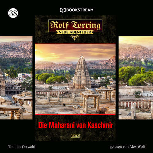 Hoerbuch Rolf Torring - Neue Abenteuer, Folge 38: Die Maharani von Kaschmir - Thomas Ostwald - Alex Wolf