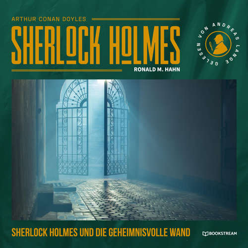 Hoerbuch Sherlock Holmes und die geheimnisvolle Wand - Arthur Conan Doyle - Andreas Lange