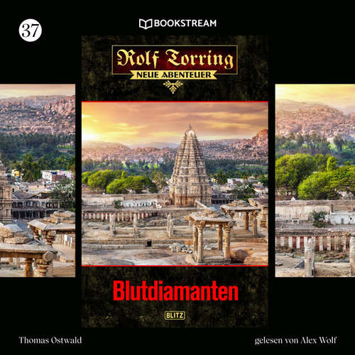 Hoerbuch Rolf Torring - Neue Abenteuer, Folge 37: Blutdiamanten - Thomas Ostwald - Alex Wolf