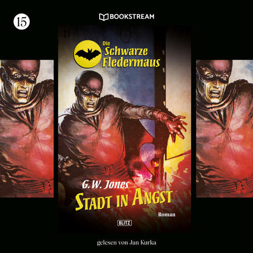 Hoerbuch Die Schwarze Fledermaus, Folge 15: Stadt in Angst - G. W. Jones - Jan Kurka