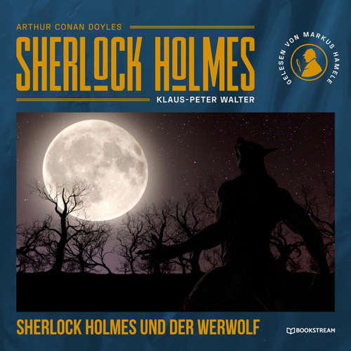 Hoerbuch Sherlock Holmes und der Werwolf - Arthur Conan Doyle - Markus Hamele