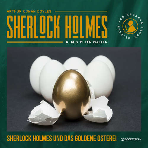 Hoerbuch Sherlock Holmes und das goldene Osterei - Arthur Conan Doyle - Andreas Lange