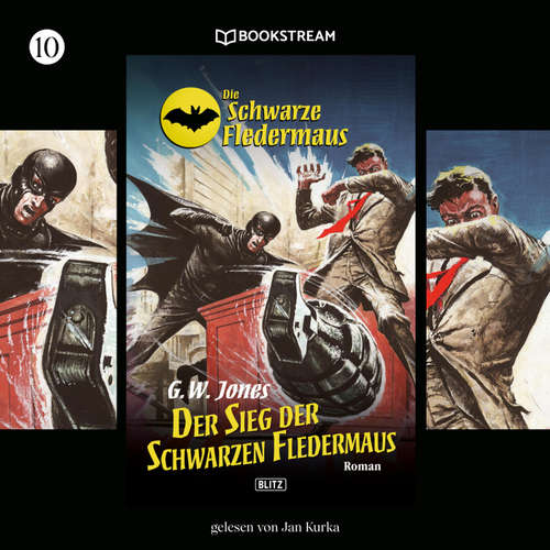 Hoerbuch Die Schwarze Fledermaus, Folge 10: Der Sieg der Schwarzen Fledermaus - G. W. Jones - Jan Kurka