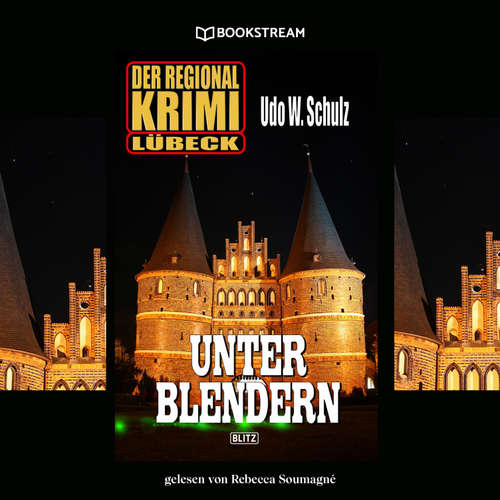 Hoerbuch Unter Blendern - Udo W. Schulz - Rebecca Soumagné