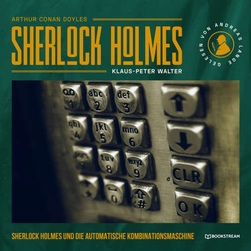 Hoerbuch Sherlock Holmes und die automatische Kombinationsmaschine - Arthur Conan Doyle - Andreas Lange