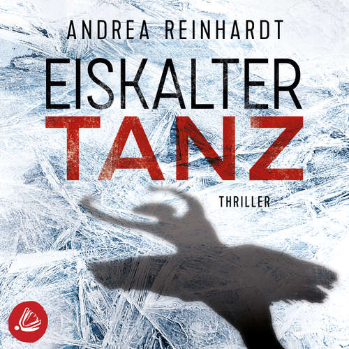 Hoerbuch Eiskalter Tanz - Andrea Reinhardt - Stephanie Preis
