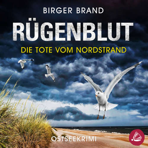 Hoerbuch Rügenblut - Die Tote vom Nordstrand - Birger Brand - Martin Wilbers