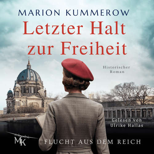 Hoerbuch Letzter Halt zur Freiheit - Marion Kummerow - Ulrike Hallas