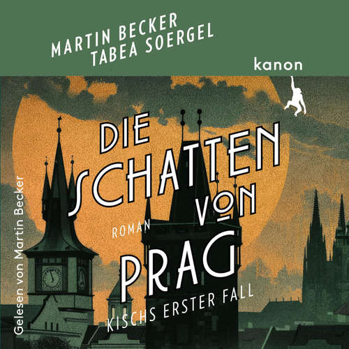 Hoerbuch Die Schatten von Prag - Kisch ermittelt - Martin Becker - Martin Becker