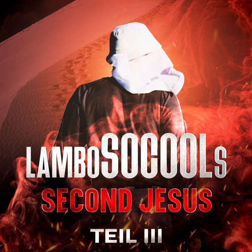Hoerbuch lamboSOCOOLs Second Jesus Teil III - Lambo Socool - Lambo Socool