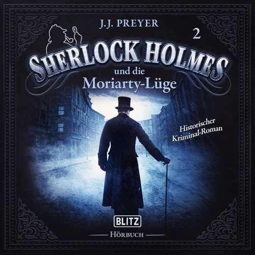 Hoerbuch Neues von Sherlock Holmes - Die Hörbücher - Folge 2: Sherlock Holmes und die Moriarty-Lüge - Arthur Conan Doyle - Hutchinson Hatch
