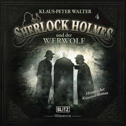 Hoerbuch Neues von Sherlock Holmes - Die Hörbücher - Folge 4: Sherlock Holmes und der Werwolf - Arthur Conan Doyle - Hutchinson Hatch