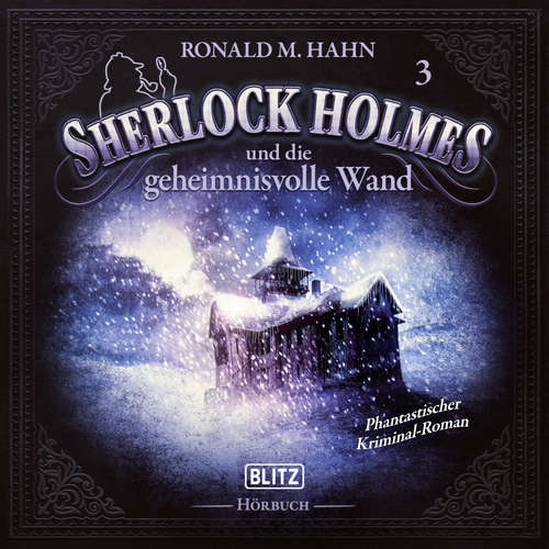 Hoerbuch Neues von Sherlock Holmes - Die Hörbücher - Folge 3: Sherlock Holmes und die geheimnisvolle Wand - Arthur Conan Doyle - Hutchinson Hatch