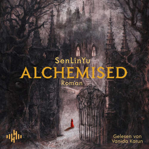 Hoerbuch Alchemised - SenLinYu - Vanida Karun