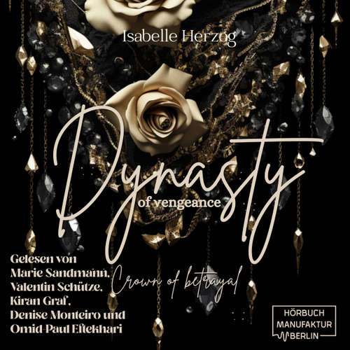 Hoerbuch Crown of betrayal - Dynasty of vengeance, Band 2 - Isabelle Herzog - Marie Sandmann