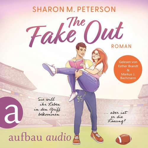 Hoerbuch The Fake Out - Sharon M. Peterson - Esther Brandt