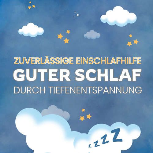 Hoerbuch Zuverlässige Einschlafhilfe: Guter Schlaf durch Tiefenentspannung - Patrick Lynen - Stephan Müller