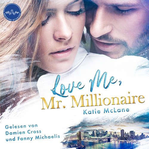 Hoerbuch Love Me, Mr. Millionaire - Katie McLane - Fanny Michaelis