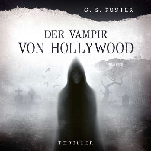 Hoerbuch Penny Archer, Band 4: Der Vampir von Hollywood - G.S. Foster - Julia Rost