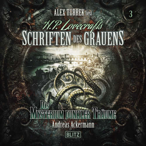 Hoerbuch H. P. Lovecrafts Schriften des Grauens - Folge 3: Das Mysterium dunkler Träume - Andreas Ackermann - Alex Turrek