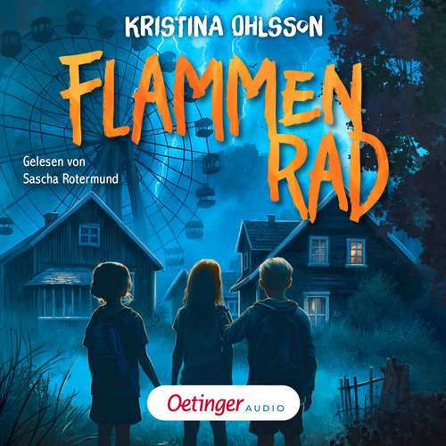 Hoerbuch Gänsehaut in Hovenäset 1. Flammenrad - Kristina Ohlsson - Sascha Rotermund