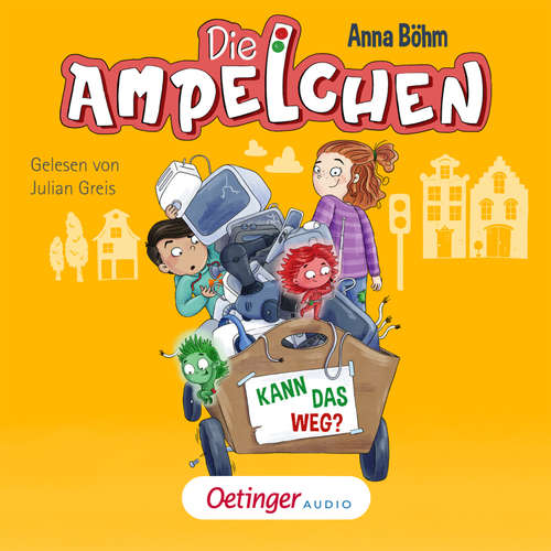 Hoerbuch Die Ampelchen 3. Kann das weg? - Anna Böhm - Julian Greis
