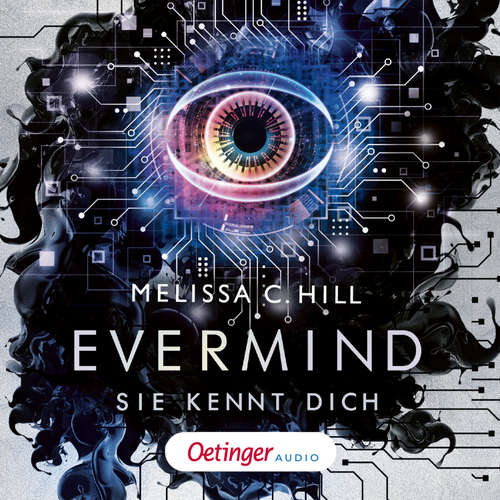 Hoerbuch Evermind. Sie kennt dich - Melissa C. Hill - Lotta Dewenter