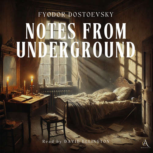 Audiobook Notes from Underground - Audiobook - Fyodor Dostoevsky - David Ellington