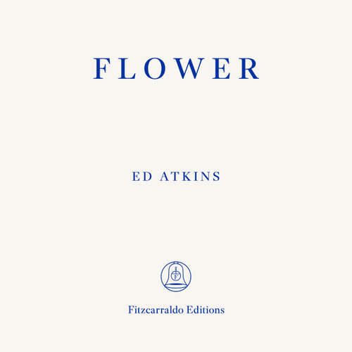Audiobook Flower (Unabbreviated) - Ed Atkins - Ed Atkins