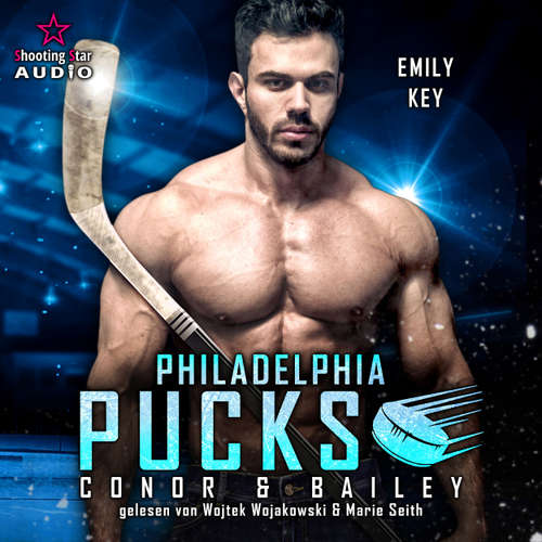 Hoerbuch Philadelphia Pucks: Conor & Bailey - Philly Ice Hockey, Band 24 - Emily Key - Marie Seith