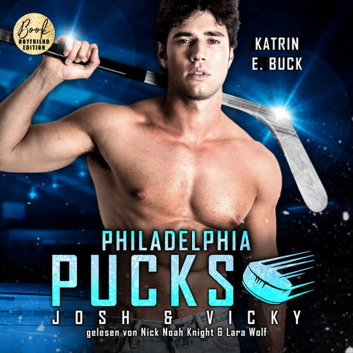 Hoerbuch Philadelphia Pucks: Josh & Vicky - Philly Ice Hockey, Band 25 - Katrin Emilia Buck - Lara Wolf