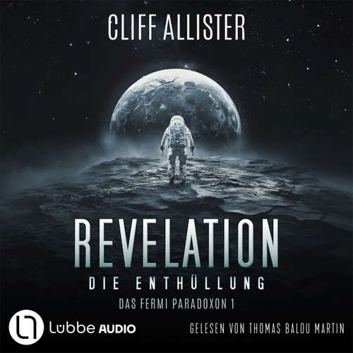 Hoerbuch Revelation - Die Enthüllung - Das Fermi Paradoxon, Teil 1 - Cliff Allister - Thomas Balou Martin