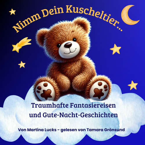 Hoerbuch Nimm dein Kuscheltier... - Martina Lucks - Tamara Grönsund