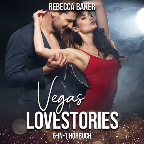 Hoerbuch Las Vegas Lovestories - Rebecca Baker - Paul Hilliger