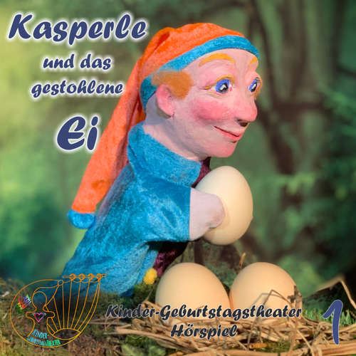 Hoerbuch Kasperle und das gestohlene Ei - Ruth Sprachmann - Naomi Sprachmann