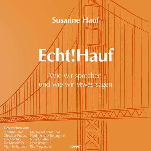 Hoerbuch Echt!Hauf - Wie wir sprechen und wie wir etwas sagen - Susanne Hauf - Susanne Hauf